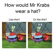 How would Mr Krabs wear a hat
