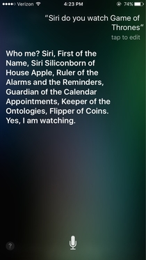 I also asked Siri if she watches Game of Thrones