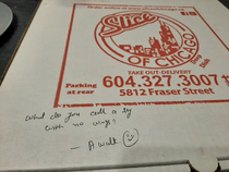 I asked a local pizza place to write a joke on the box Im glad they did