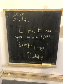 I built a chalkboard for my girls to write me notes My neighbor came over to borrow something yesterday and I just read it now
