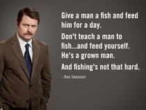 I could post Ron Swanson quotes all day