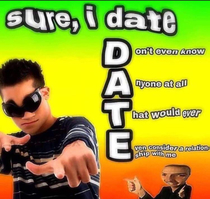 I date