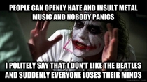 I dont get this double standard Their music is so simple and boring to me and its not like Im saying other people cant listen to them