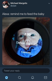 I guess Alexa doesnt like babies
