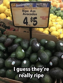 I guess theyre really ripe