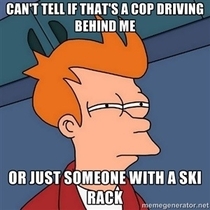I hate that paranoid feeling of driving in front of a cop