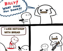 I have a friend who ate that once