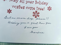 I have three dogs Grandma wrote this in her Christmas card 