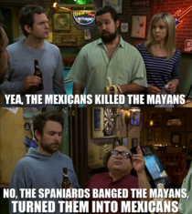 I learn my history from its always sunny