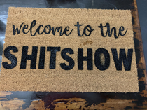 I made a doormat today that accurately describes what is happening inside the house
