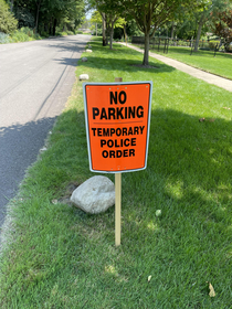 I refuse to take seriously any parking restrictions from temporary police