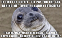 I still paid for his coffee