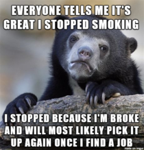 I stopped smoking but not for the reason everyone thinks