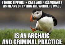 I think they should be paid normal wages like everyone else and any tip at all would be considered an extra The only reason tips exist is to allow restaurants to underpay workers
