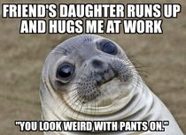 I too have had an awkward encounter with a  year old girl all because I wear shorts outside of work