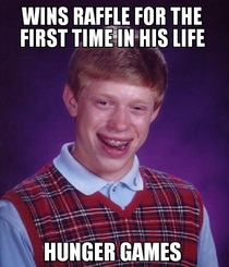 I too remember the old bad luck Brian