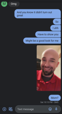 I tricked my mother with the bald snapchat filter and well she hasnt responded back