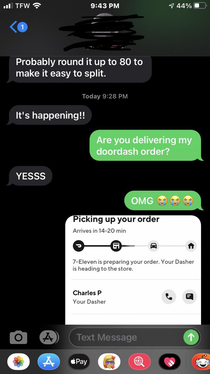 I use doordash a lot and my husband dashes for them I avoid telling him He doesnt care Im just embarrassed so I strategically ordered my drink this evening right when he left so paths wouldnt be crossed My husband is delivering me my order You win univers