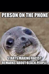 I work in a call center Im a black guy with a white sounding namevoice This happens far too often