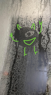 If i press my boob on the steamy shower glass it makes a lil mike wazowski body please enjoy as much as i did