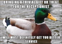 If you frequent a business with a receptionist  this is especially true