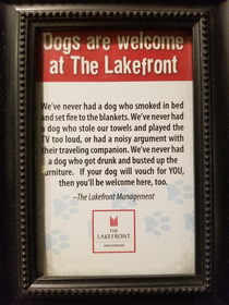 If your dog will vouch for you -a very wholesome sign from a hotel I just stayed the night at