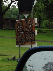 Ignored a detour sign for road that was closed to thru traffic When I turned around I saw this
