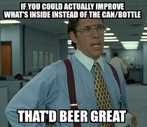 Im looking at you US big beer manufacturers