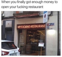 Imma do this when i open some restaurant