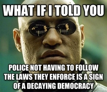 In response to a cop telling me he was allowed to use his cell phone while driving