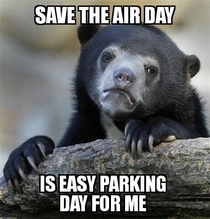 In the bay area when smog is high there are save the air days where youre not supposed to drive