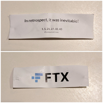 Inside my fortune cookie I found a very fitting fortune by FTX