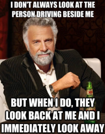 it happens to me almost everyday while driving