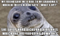 It was more awkward for him Im used to her shit