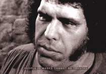 Its been  years since he passed But have some wise words from Andre the Giant 