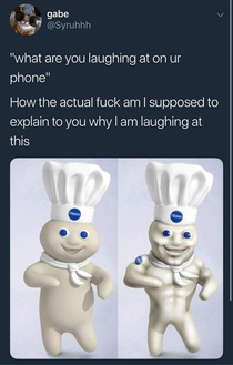 Its the pillsbury swole boi