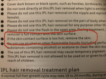 Just bought myself an IPL hair remover and found this in the instructions Not today Buffalo Bill NOT today