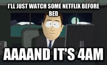 Just watching some Netflix