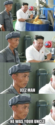 Kim Jong Uncle was always barrels of fun