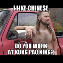 Living in a small town my Chinese girlfriend just heard this