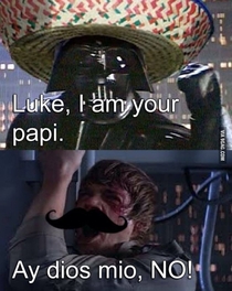 Luke I am your papi