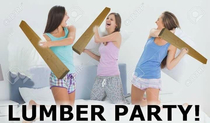 Lumber Party