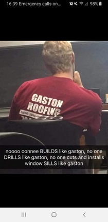 Man what a guy that Gaston