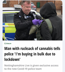 Man with rucksack of cannabis tells police Im buying in bulk due to the lockdown