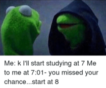 Me every time I study