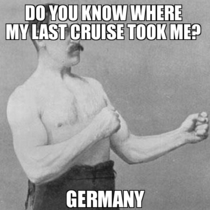 Mentioned my cruise to my military grandfather