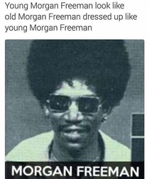 Morgan Freeman has always been old