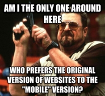 Most of them are confusing and force me to relearn the site navigation