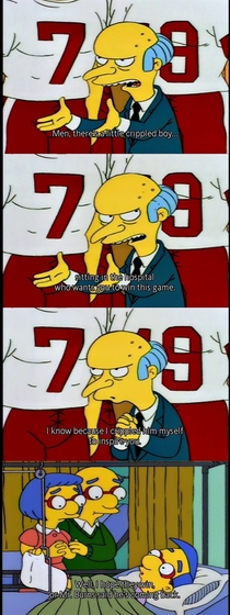 Mr Burns is a good motivator