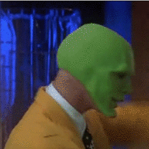MRW Im about to contribute another gif from The Mask